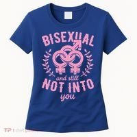 Bisexual And Still Not Into You Cute Bi Pride Flag Quotes Funny Gift Women's T-Shirt thumb 0