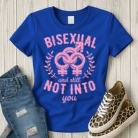 Bisexual And Still Not Into You Cute Bi Pride Flag Quotes Funny Gift Women's T-Shirt thumb 3