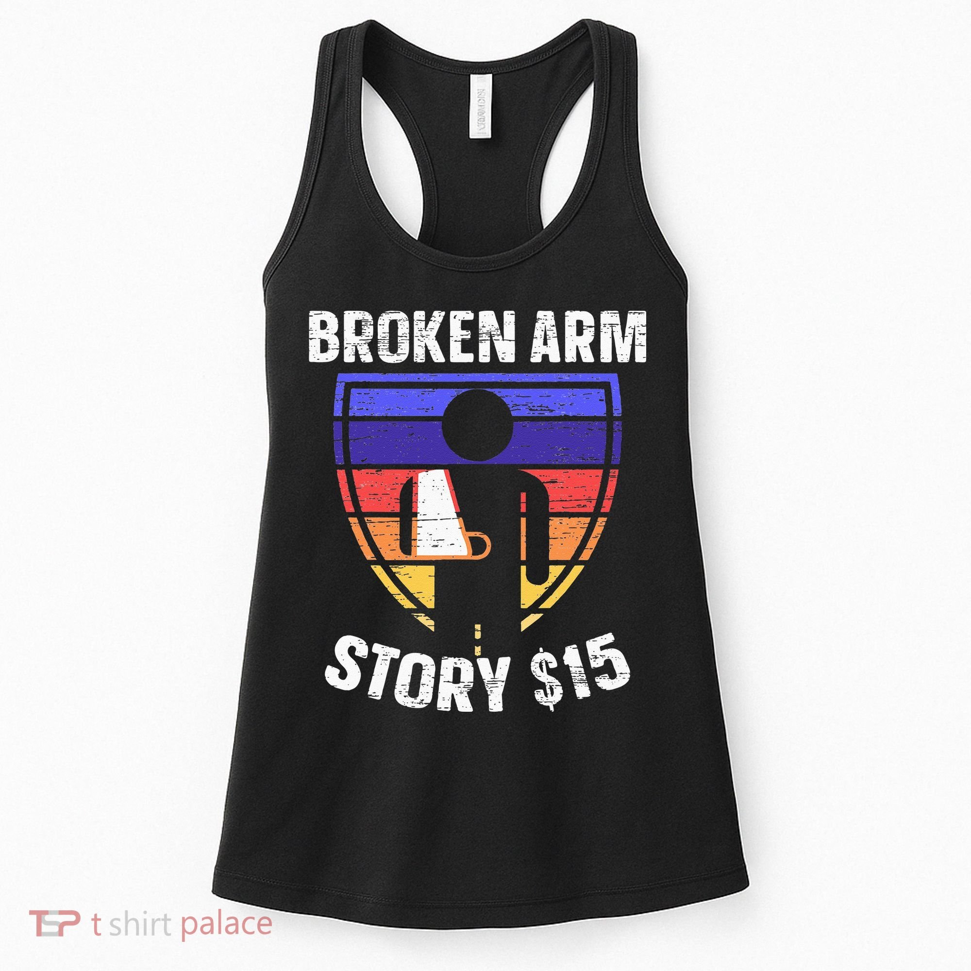 Broken Arm Story Injury Recovery Rehab Injured Hand Women's Tank Top