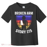 Broken Arm Story Injury Recovery Rehab Injured Hand Toddler T-Shirt thumb 0