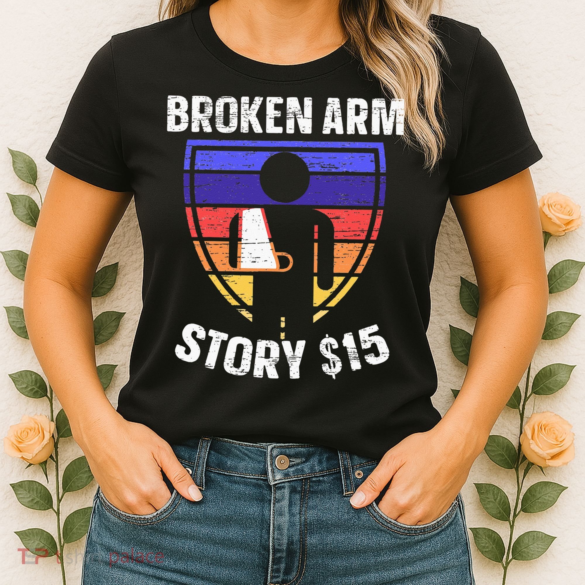 Broken Arm Story Injury Recovery Rehab Injured Hand Women's T-Shirt