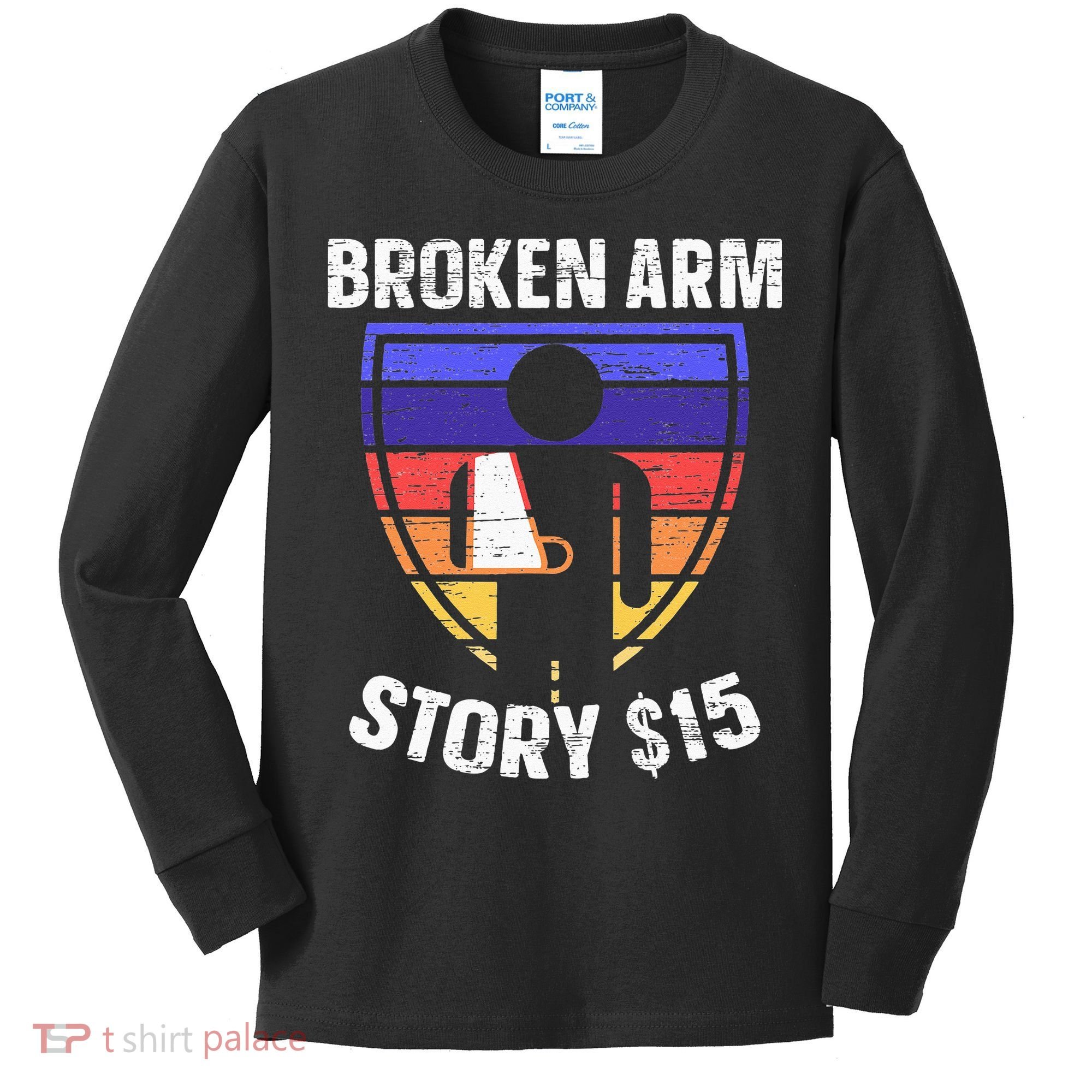 Broken Arm Story Injury Recovery Rehab Injured Hand Kids Long Sleeve Shirt