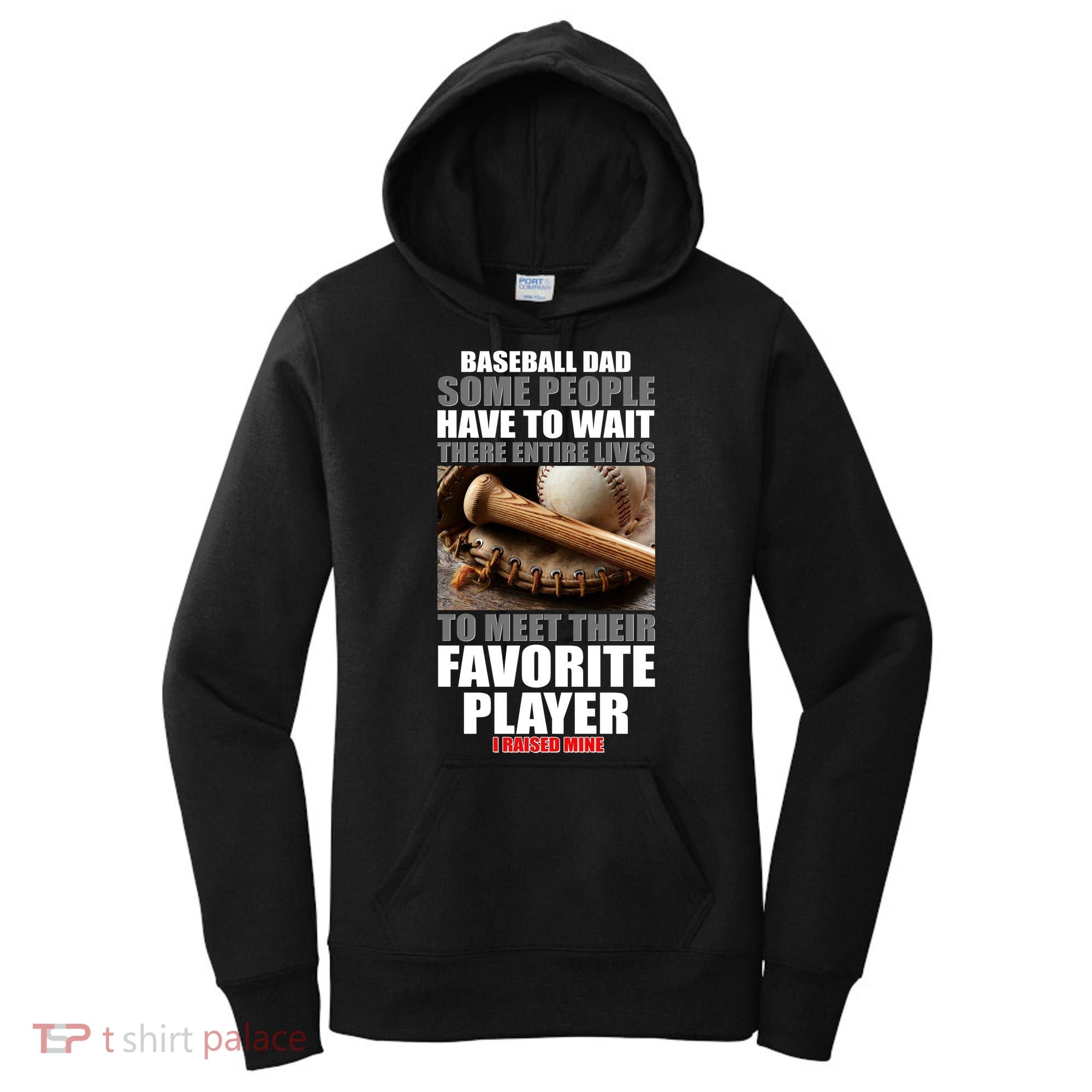 Baseball Dad Raised Favorite Player Women's Hoodie