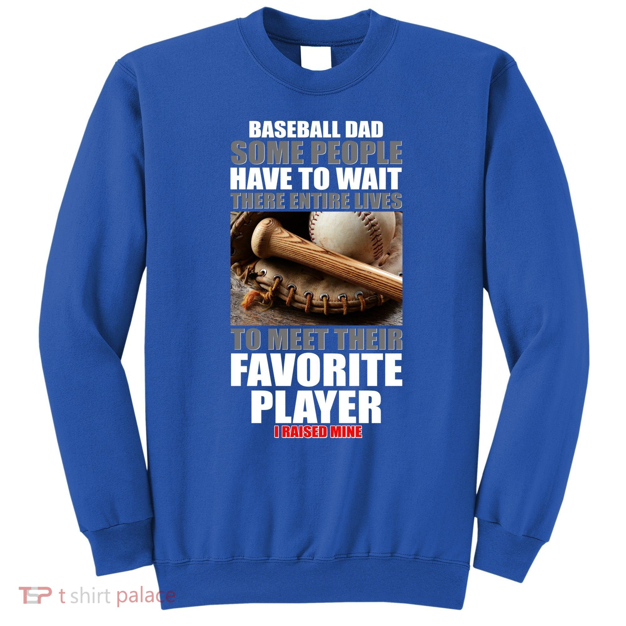 Baseball Dad Raised Favorite Player Sweatshirt
