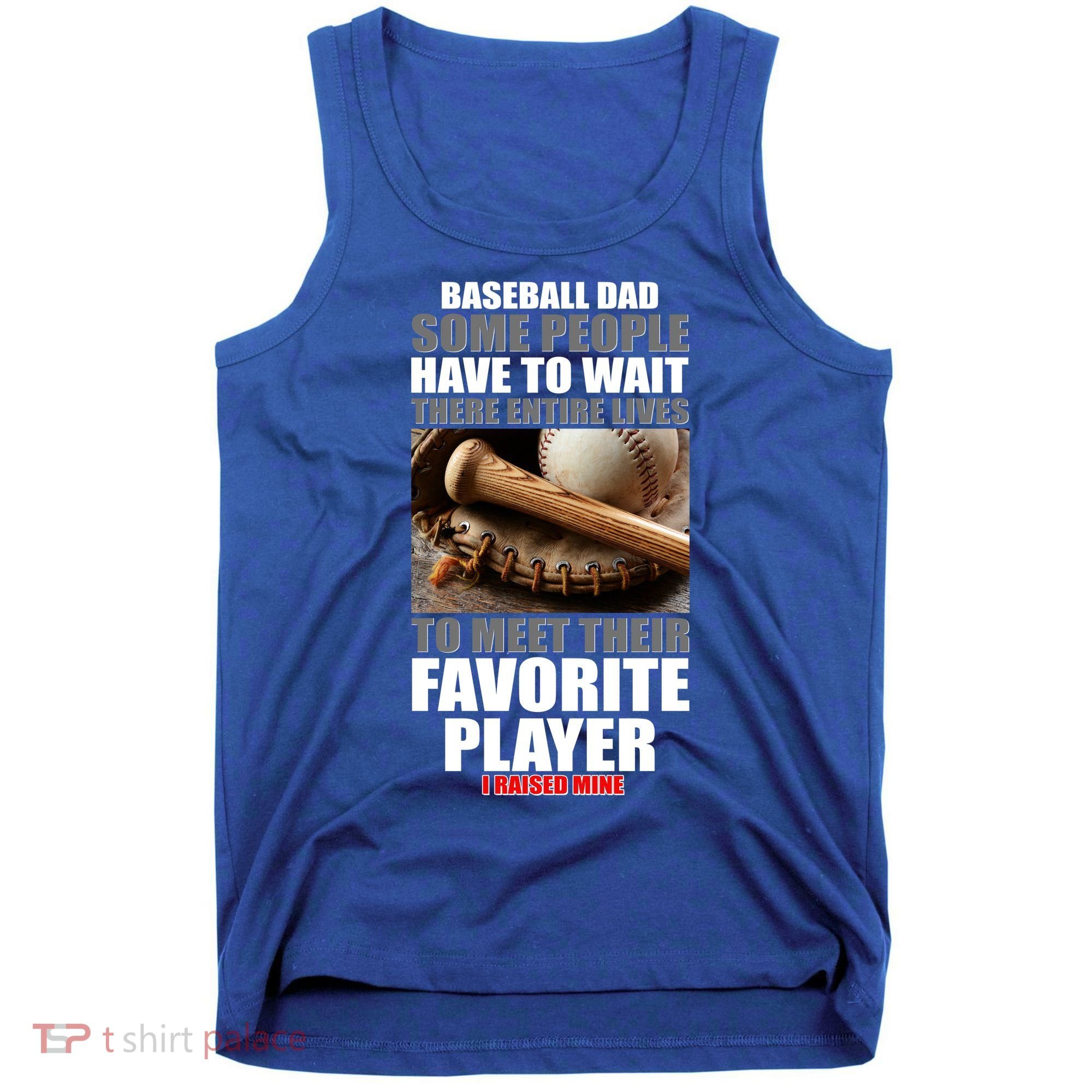 Baseball Dad Raised Favorite Player Tank Top