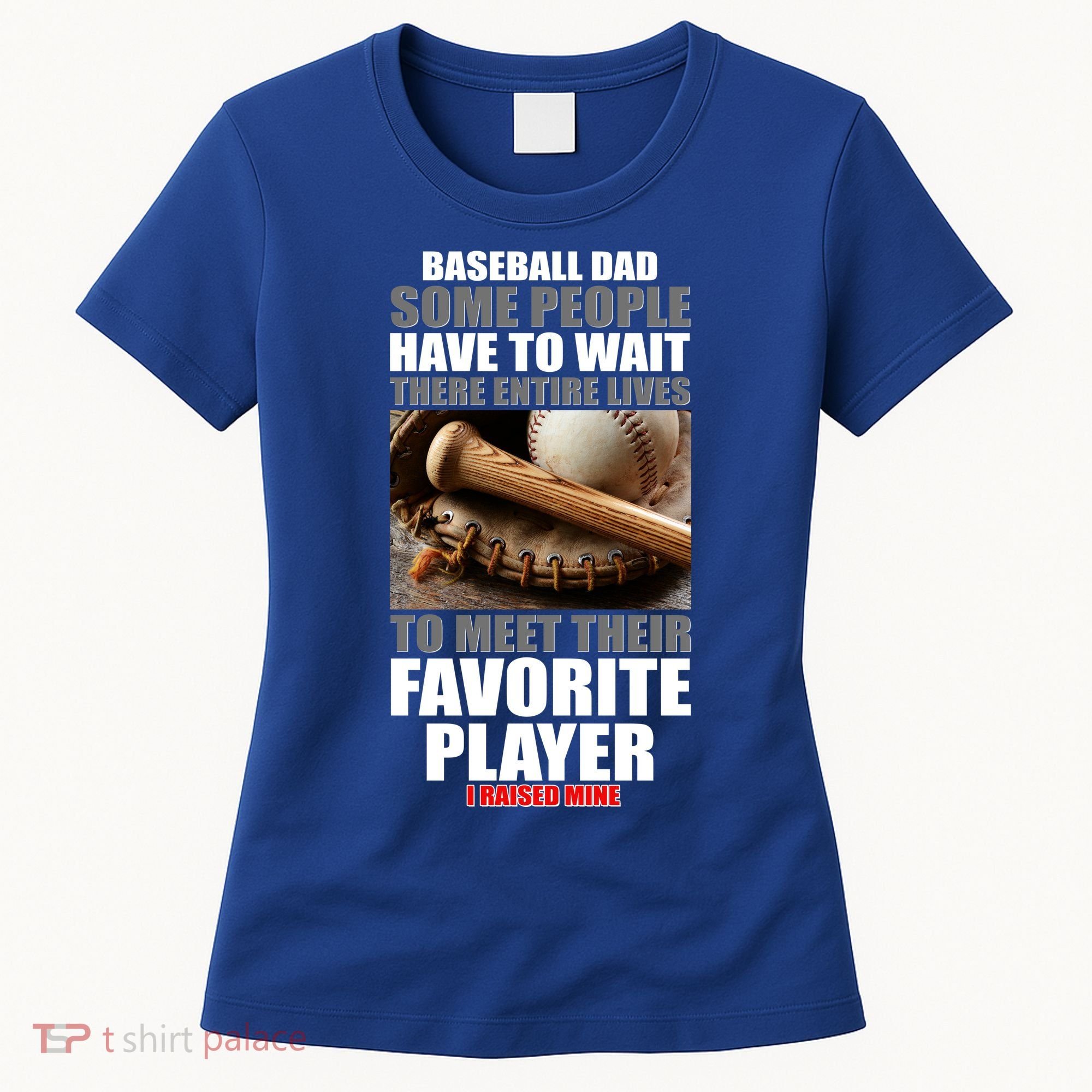 Baseball Dad Raised Favorite Player Women's T-Shirt