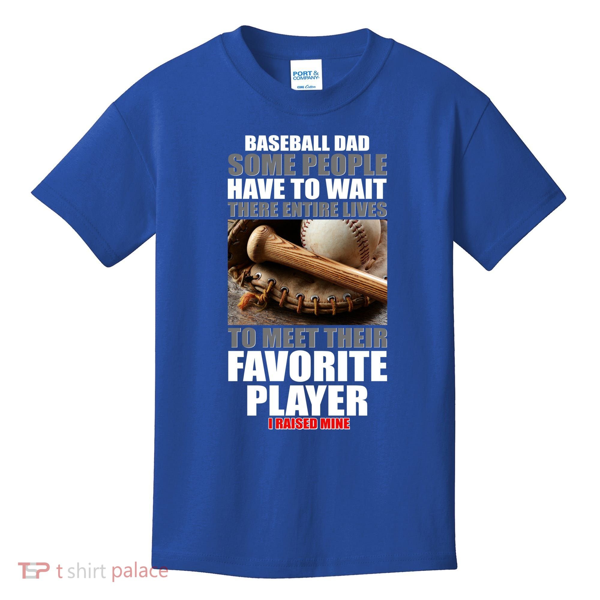 Baseball Dad Raised Favorite Player Kids T-Shirt