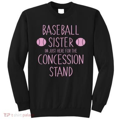 Baseball Sister I'm Just Here For The Concession Stand Sweatshirt