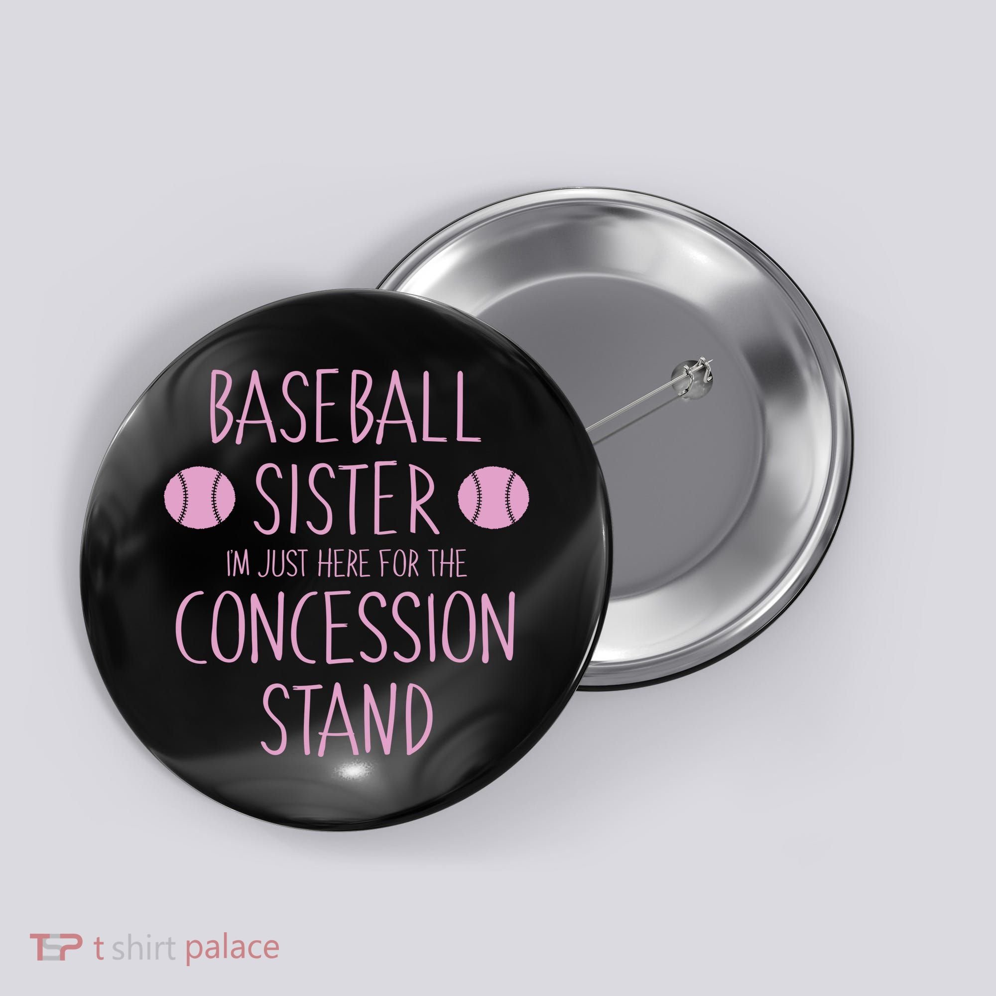 Baseball Sister I'm Just Here For The Concession Stand Button