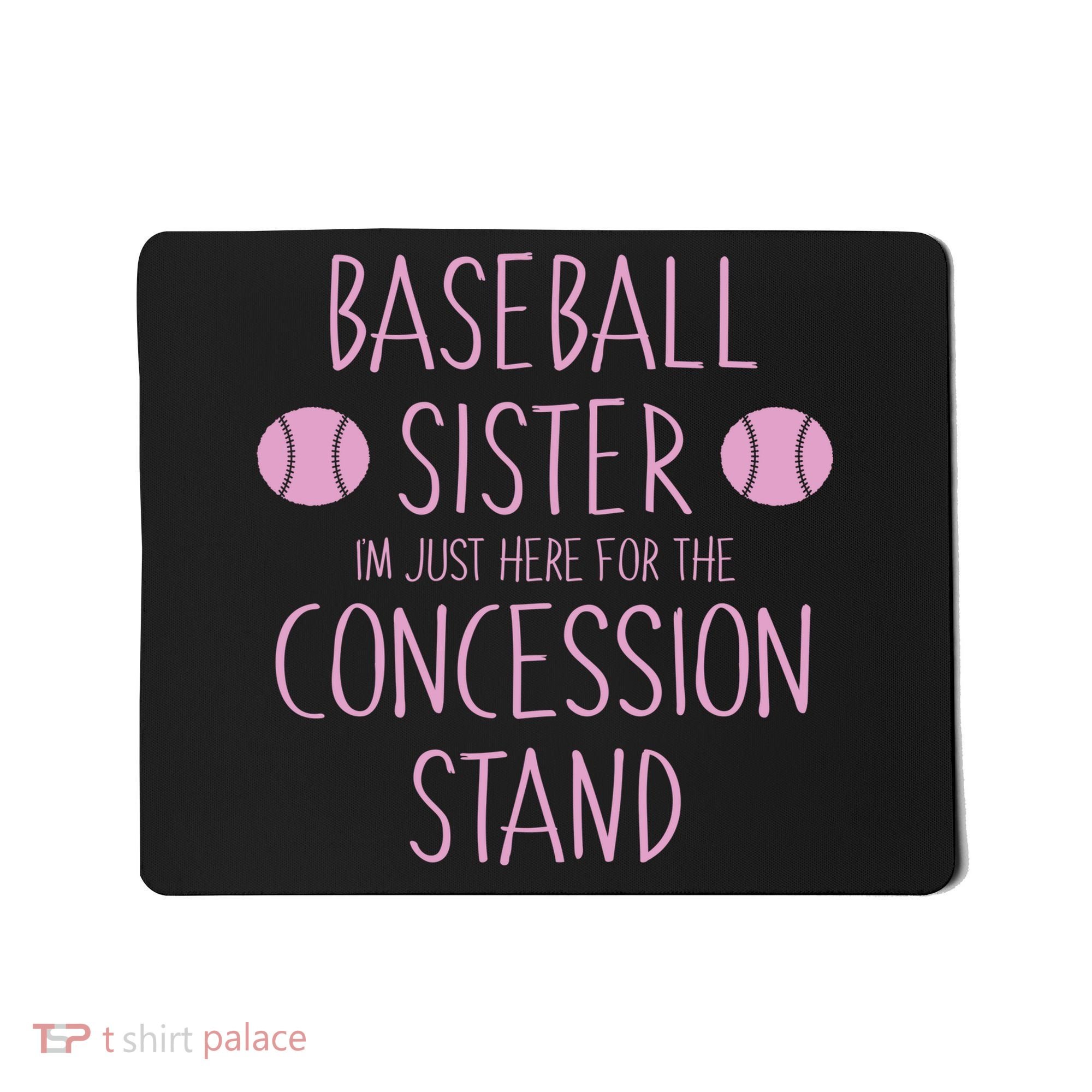 Baseball Sister I'm Just Here For The Concession Stand Mousepad