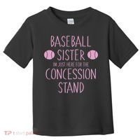 Baseball Sister I'm Just Here For The Concession Stand Toddler T-Shirt thumb 0