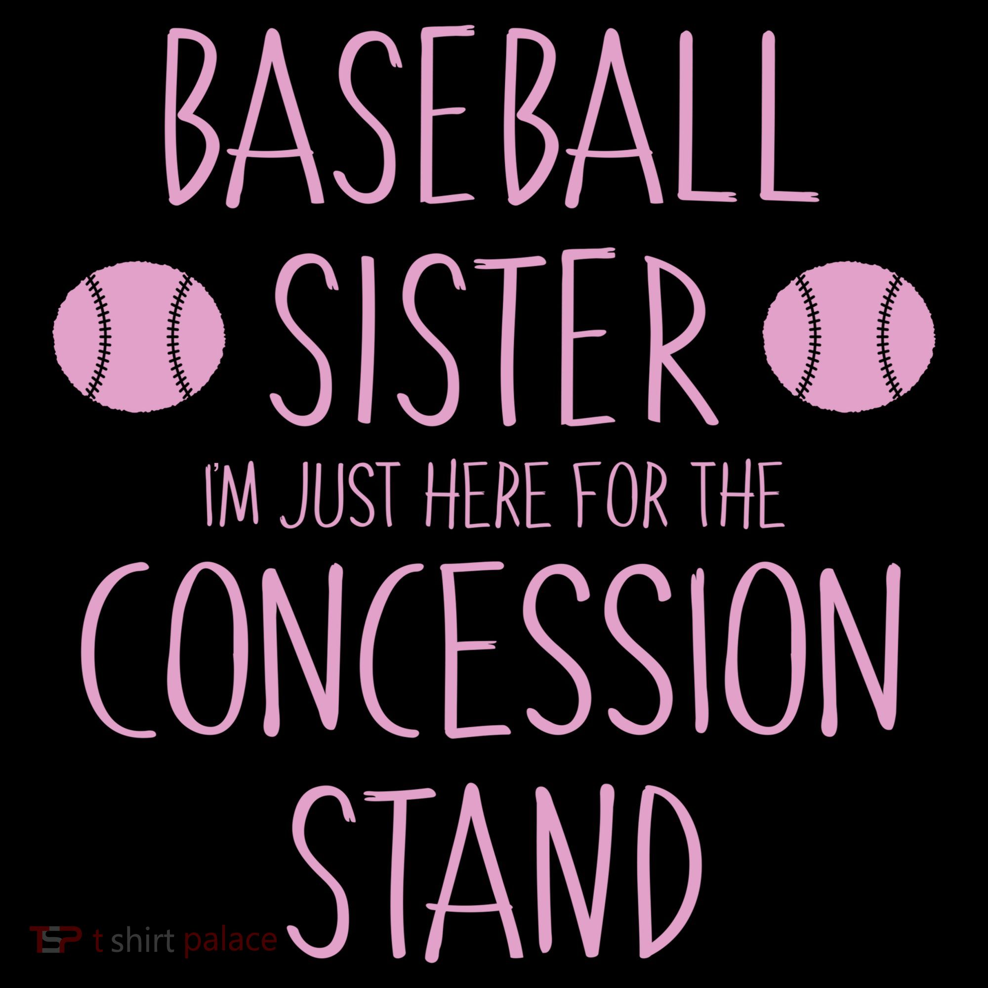 Baseball Sister I'm Just Here For The Concession Stand Toddler T-Shirt