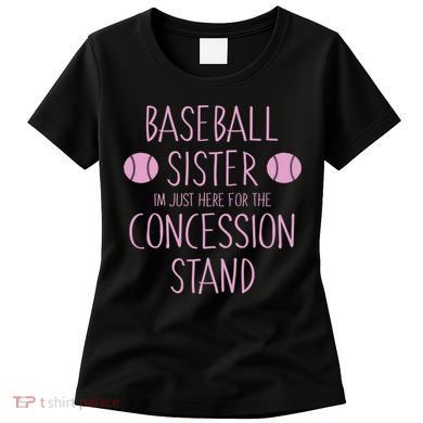 Baseball Sister I'm Just Here For The Concession Stand Women's T-Shirt