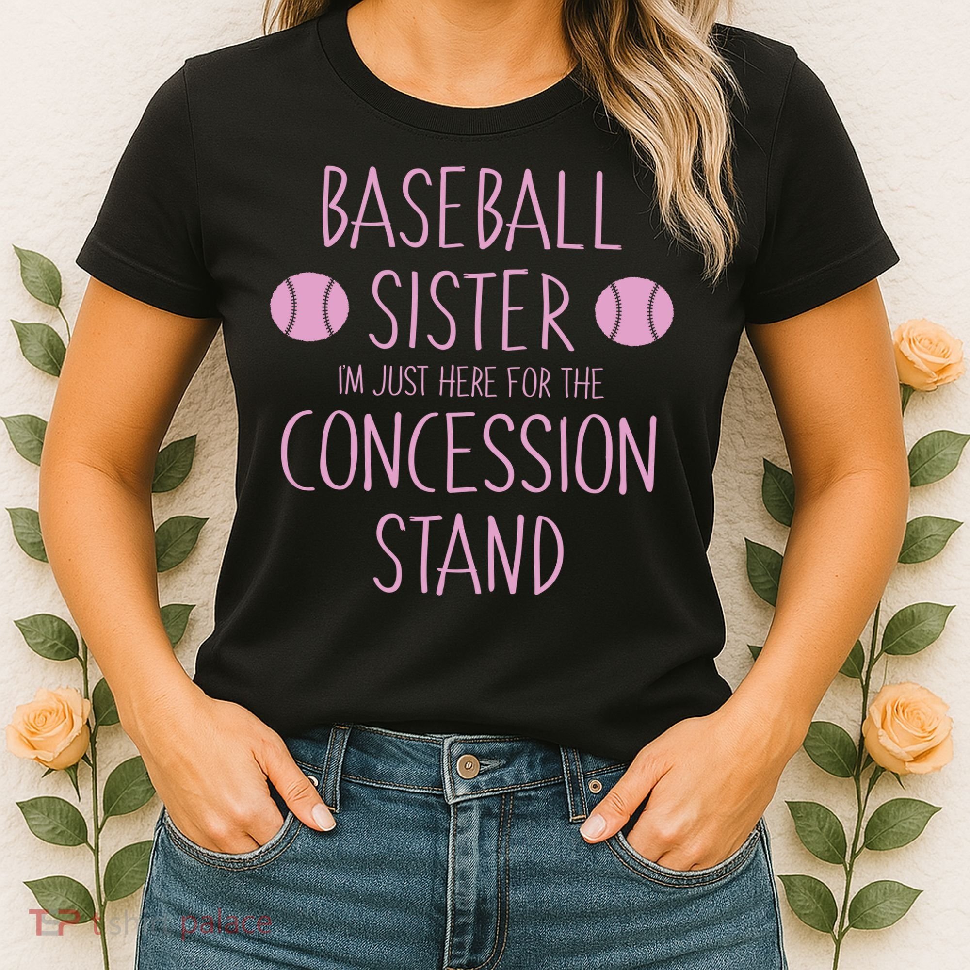 Baseball Sister I'm Just Here For The Concession Stand Women's T-Shirt