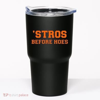 Baseball 'Stros Before Hoes Houston Tumbler