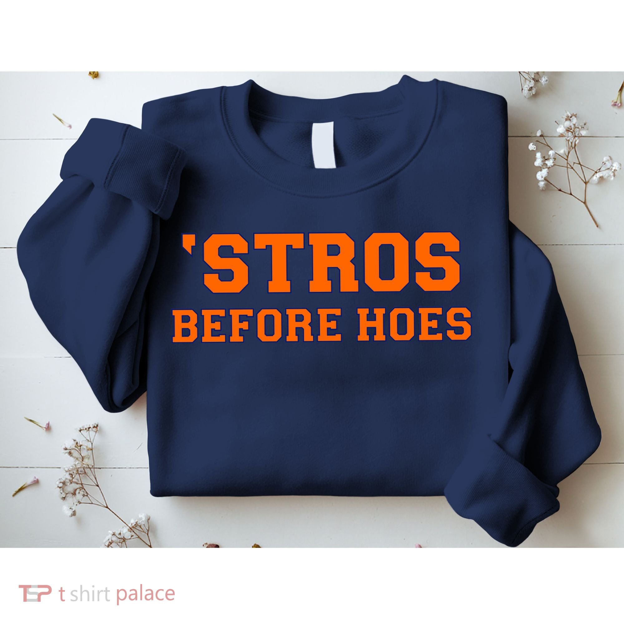 Baseball 'Stros Before Hoes Houston Sweatshirt
