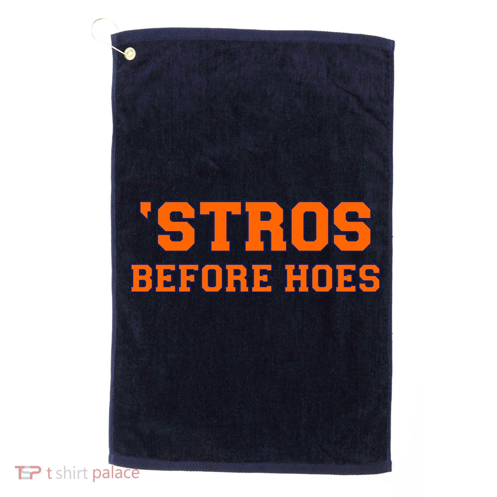 Baseball 'Stros Before Hoes Houston Golf Towel