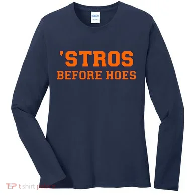 Baseball 'Stros Before Hoes Houston Women's Long Sleeve Shirt