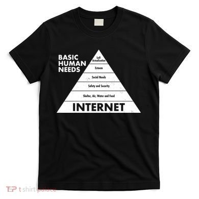 Basic Human Needs Pyramid  T-Shirt