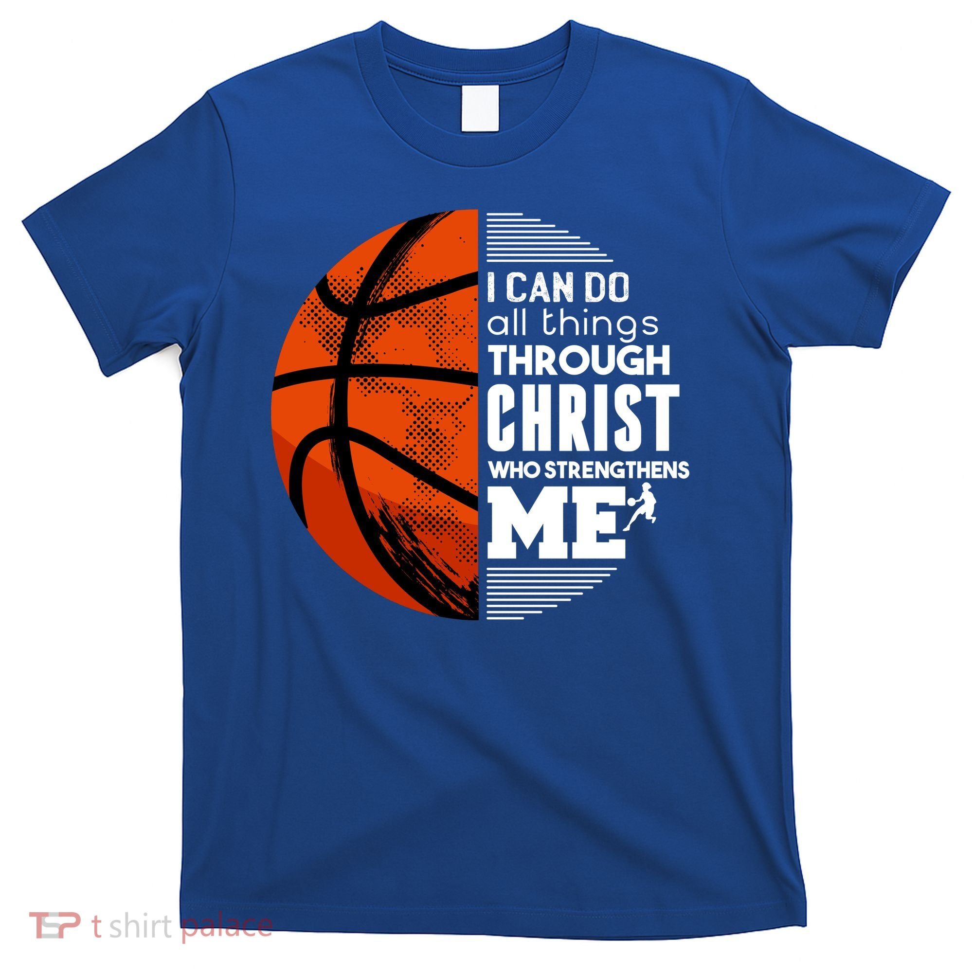 Basketball Faith All Things Through Christ T-Shirt