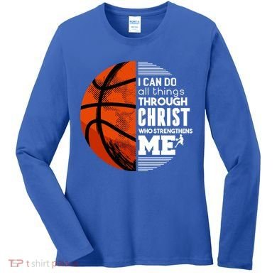 Basketball Faith All Things Through Christ Women's Long Sleeve Shirt