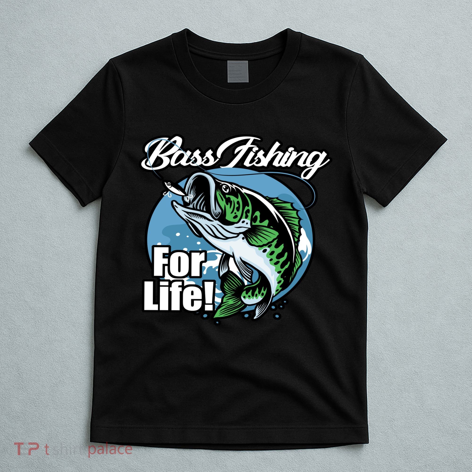 Bass Fishing For Life T-Shirt