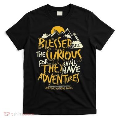 Blessed Are The Curious T-Shirt