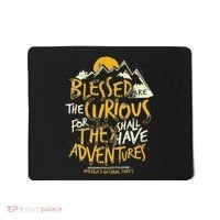 Blessed Are The Curious Mousepad thumb 0