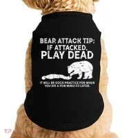 Bear Attack Tip If Attacked Play Dead Doggie Tank thumb 0