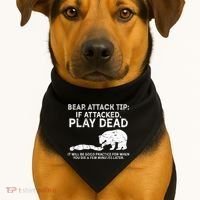 Bear Attack Tip If Attacked Play Dead USA-Made Doggie Bandana thumb 1