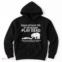Bear Attack Tip If Attacked Play Dead Hoodie thumb 0