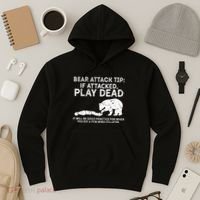 Bear Attack Tip If Attacked Play Dead Hoodie thumb 3