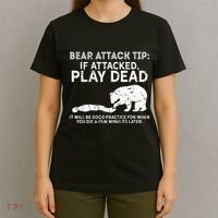 Bear Attack Tip If Attacked Play Dead T-Shirt thumb 4