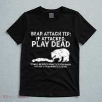 Bear Attack Tip If Attacked Play Dead T-Shirt thumb 5