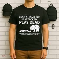 Bear Attack Tip If Attacked Play Dead T-Shirt thumb 6