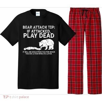Bear Attack Tip If Attacked Play Dead Pajama Set