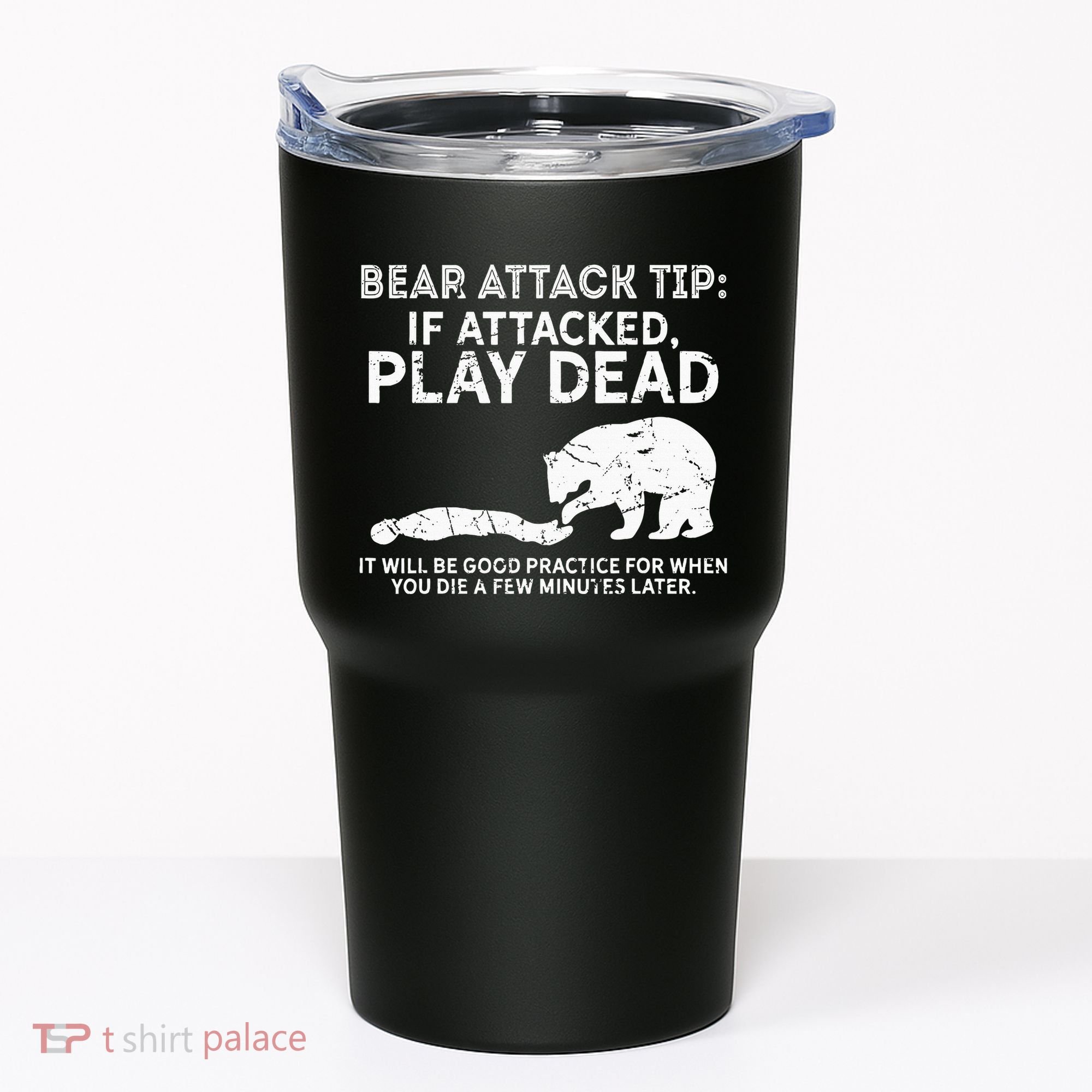 Bear Attack Tip If Attacked Play Dead Tumbler