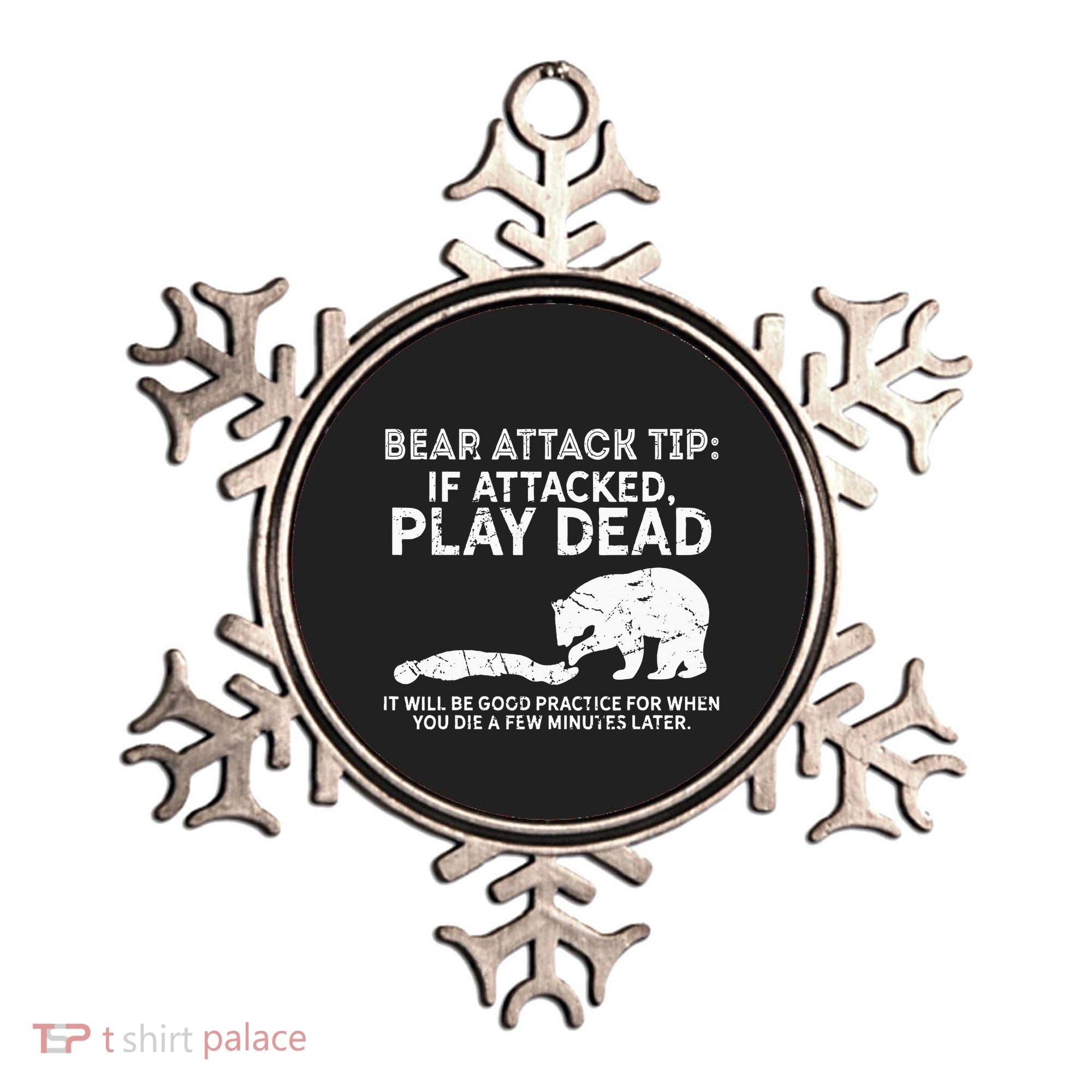 Bear Attack Tip If Attacked Play Dead Ornament