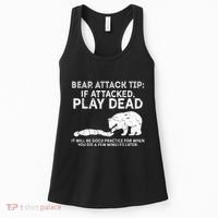 Bear Attack Tip If Attacked Play Dead Women's Tank Top thumb 0