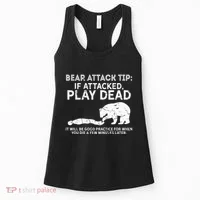 Bear Attack Tip If Attacked Play Dead Women's Tank Top thumb 0