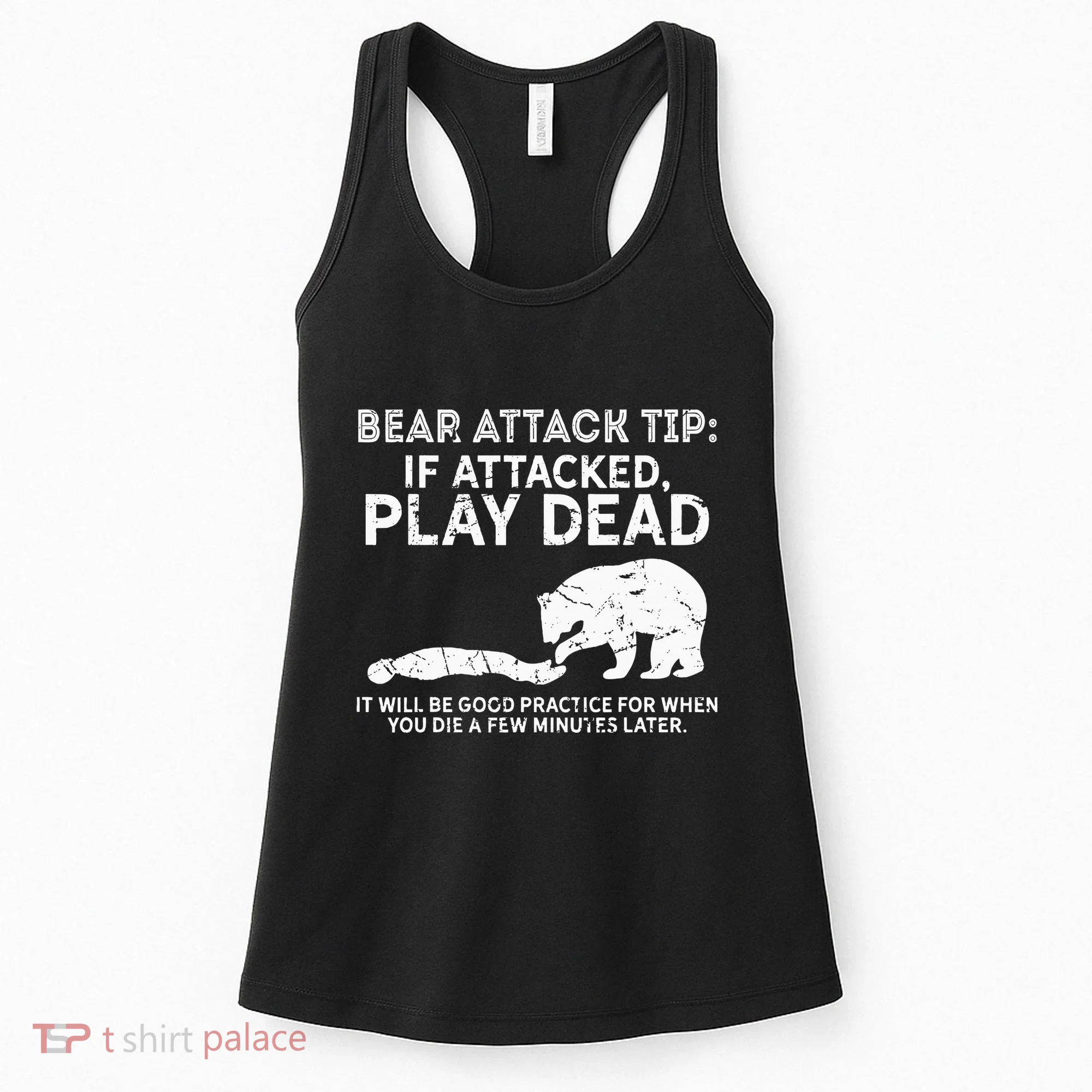 Bear Attack Tip If Attacked Play Dead Women's Tank Top