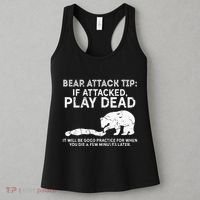 Bear Attack Tip If Attacked Play Dead Women's Tank Top thumb 3