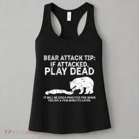 Bear Attack Tip If Attacked Play Dead Women's Tank Top thumb 3