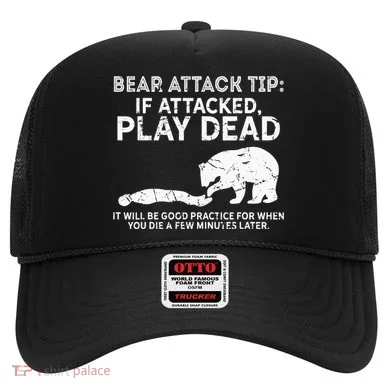 Bear Attack Tip If Attacked Play Dead Hat