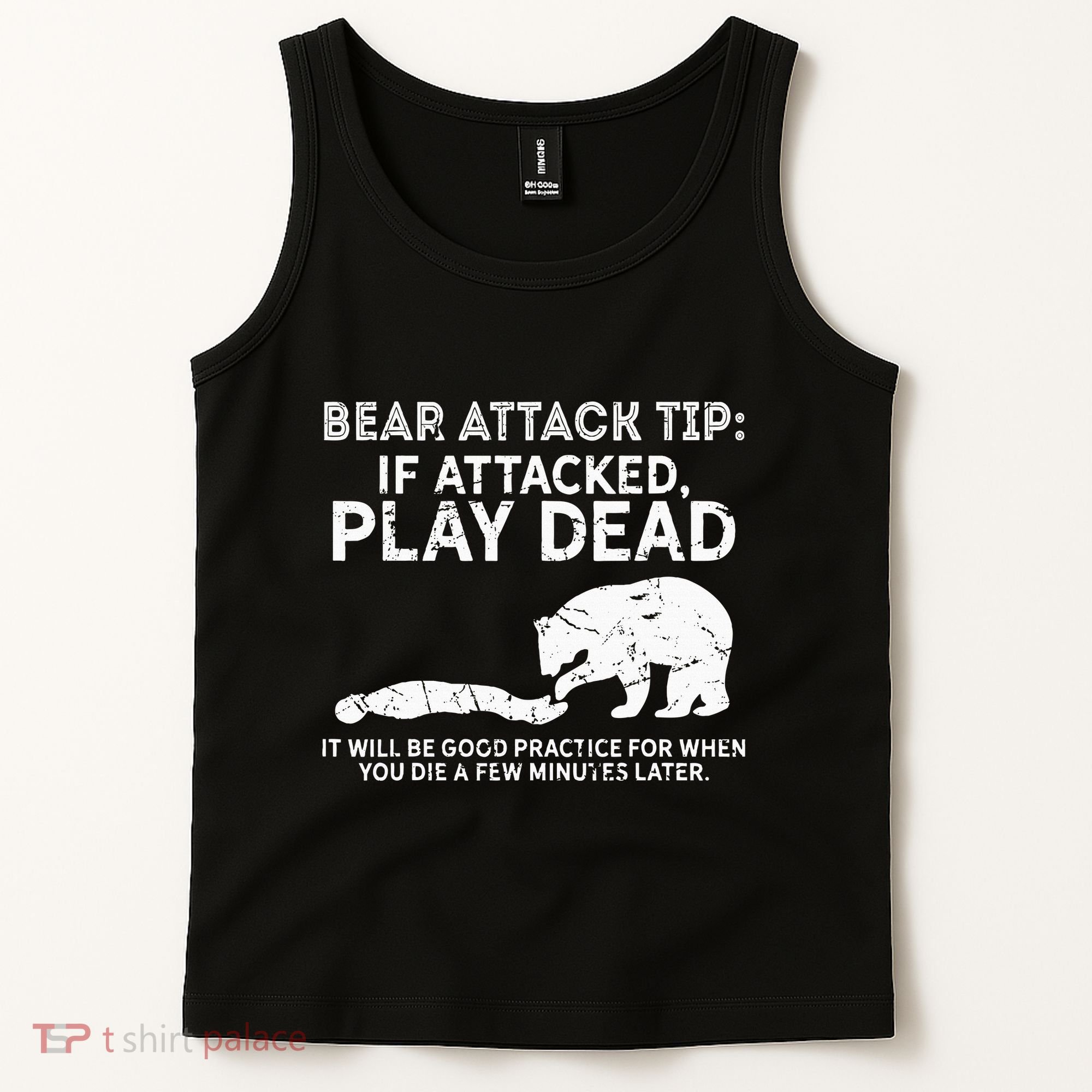 Bear Attack Tip If Attacked Play Dead Tank Top