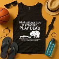 Bear Attack Tip If Attacked Play Dead Tank Top thumb 4