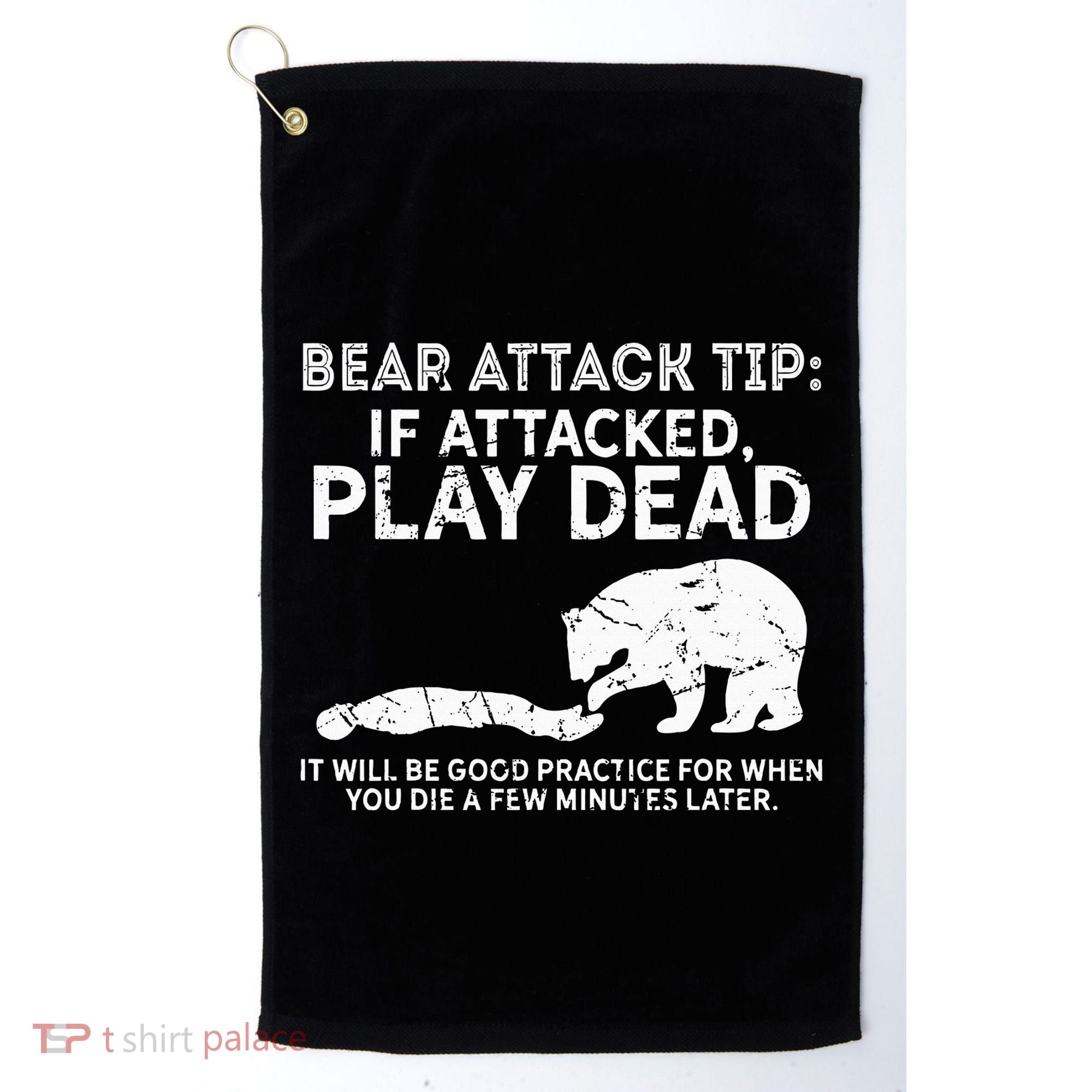 Bear Attack Tip If Attacked Play Dead Golf Towel