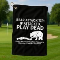 Bear Attack Tip If Attacked Play Dead Golf Towel thumb 1