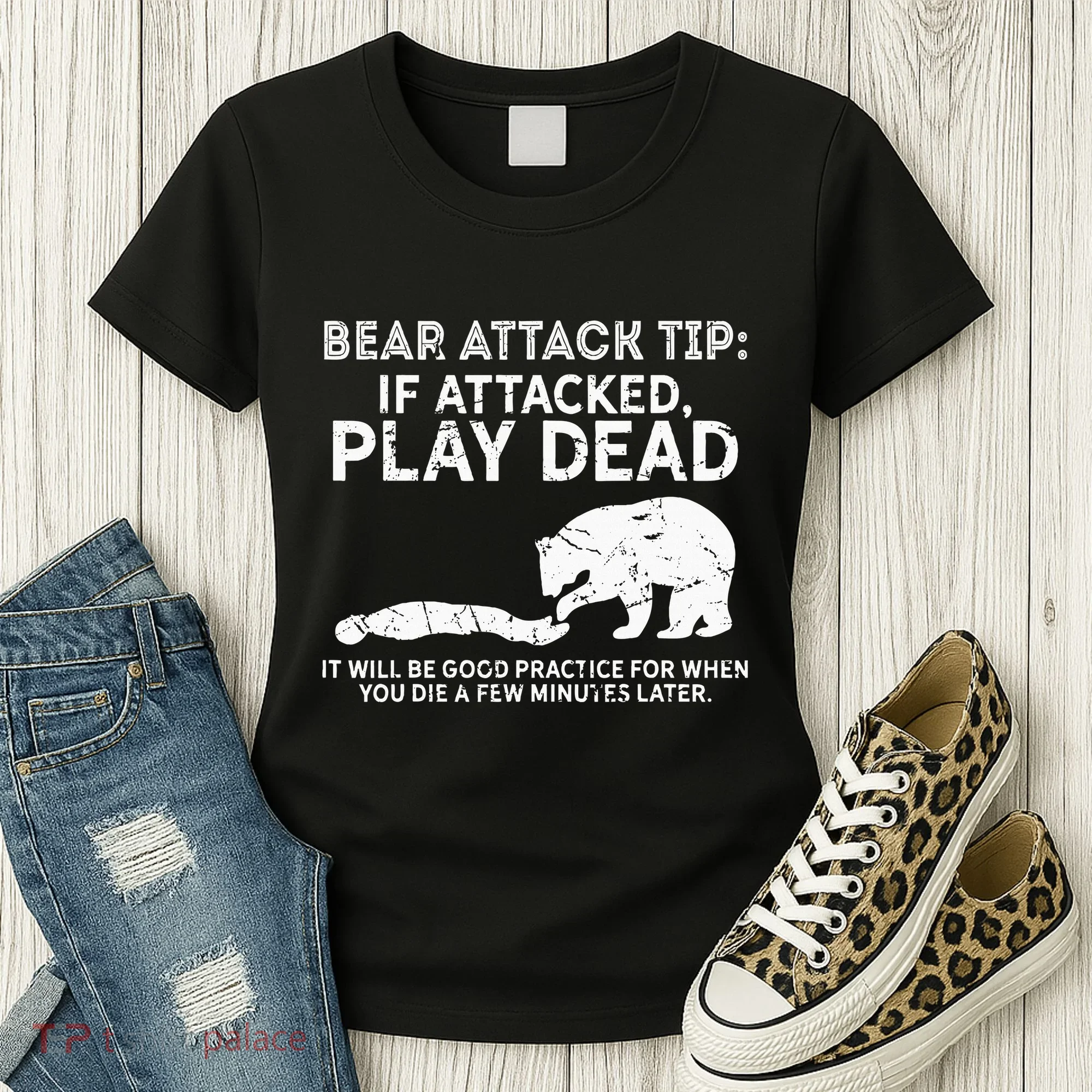Bear Attack Tip If Attacked Play Dead Women's T-Shirt