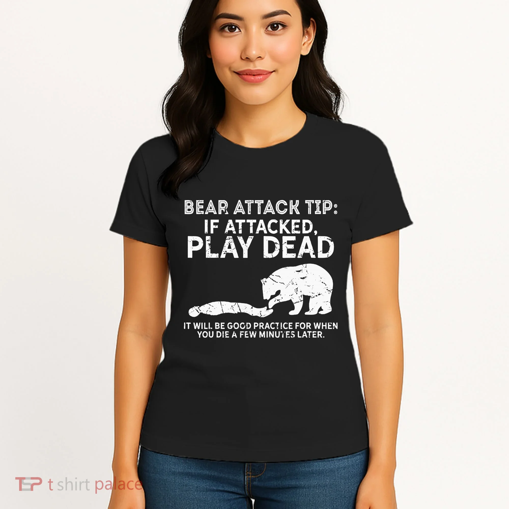 Bear Attack Tip If Attacked Play Dead Women's T-Shirt